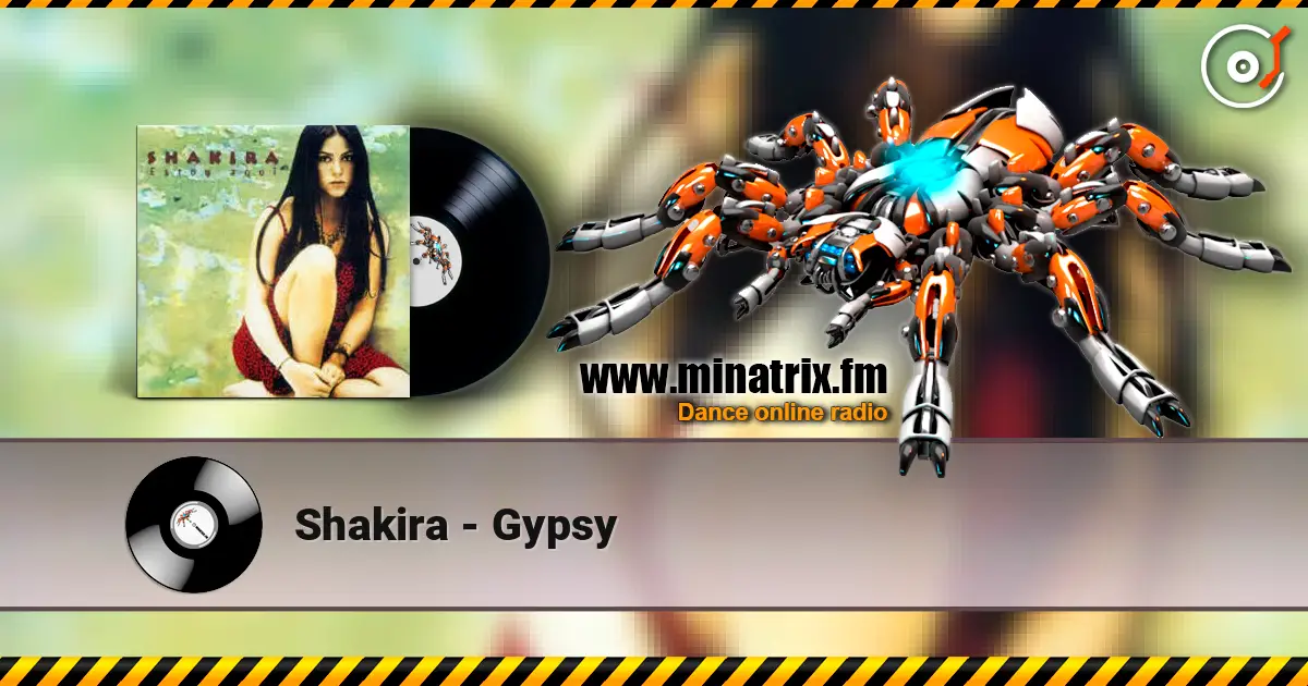 Shakira - Gypsy жоғары сапада онлайн тыңдау | Minatrix.FM