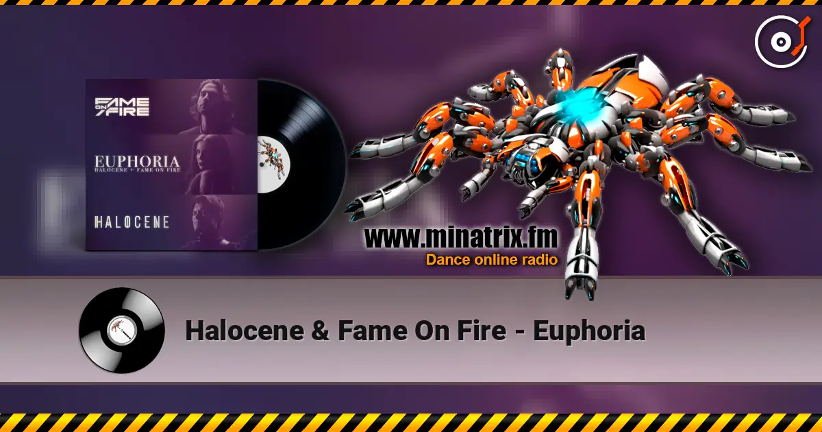 Halocene & Fame On Fire - Euphoria жоғары сапада онлайн тыңдау | Minatrix.FM