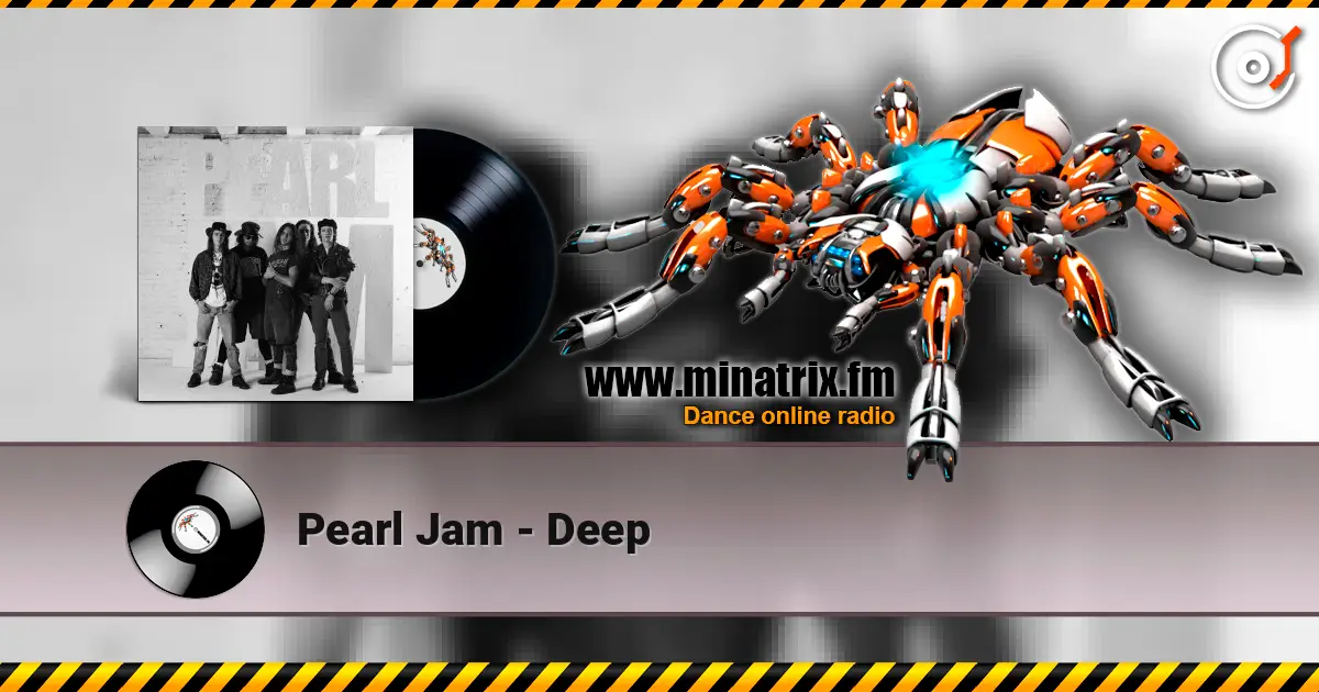 Pearl Jam - Deep жоғары сапада онлайн тыңдау | Minatrix.FM