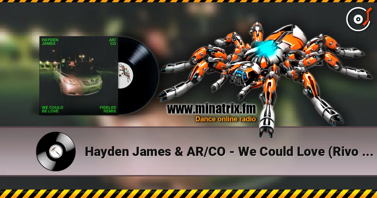 Hayden James & AR/CO - We Could Love (Rivo & Mark Hoffen Remix) жоғары сапада онлайн тыңдау | Minatrix.FM