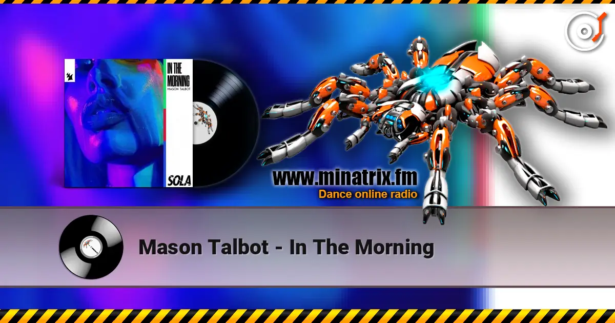 Mason Talbot - In The Morning жоғары сапада онлайн тыңдау | Minatrix.FM