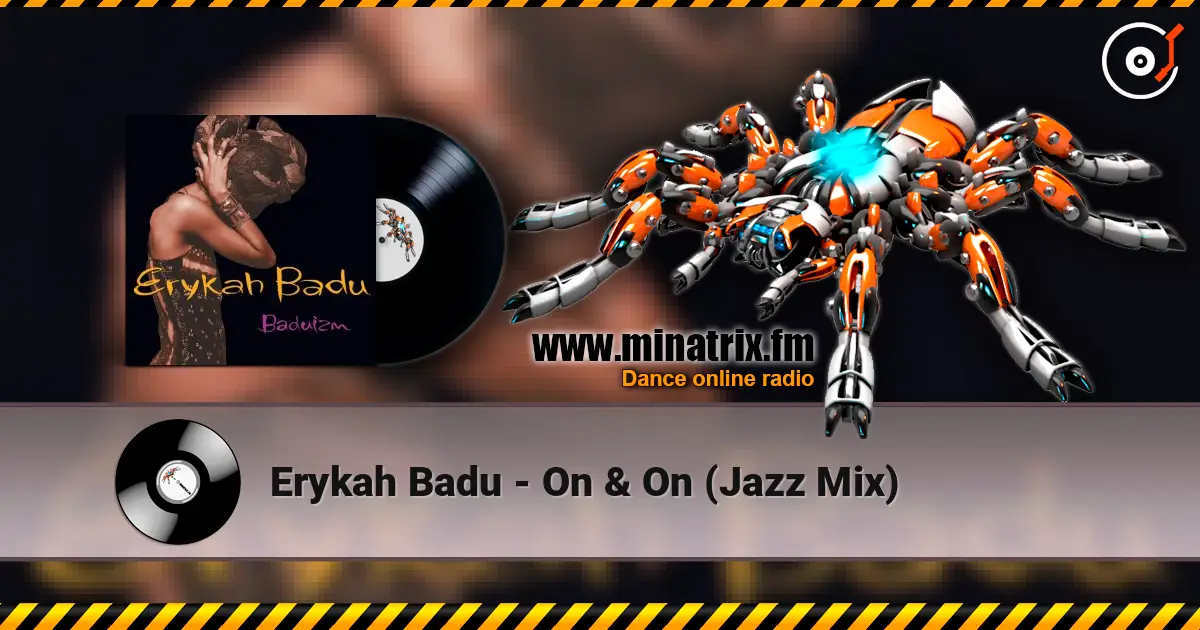 Erykah Badu - On & On (Jazz Mix) жоғары сапада онлайн тыңдау | Minatrix.FM
