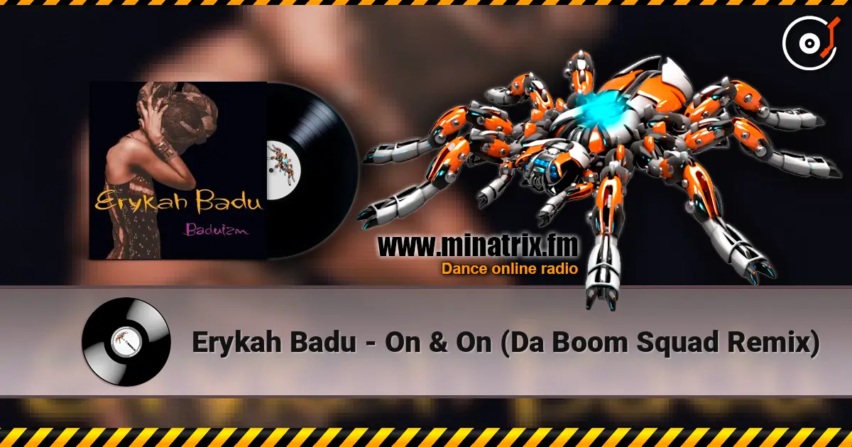 Erykah Badu - On & On (Da Boom Squad Remix) жоғары сапада онлайн тыңдау | Minatrix.FM
