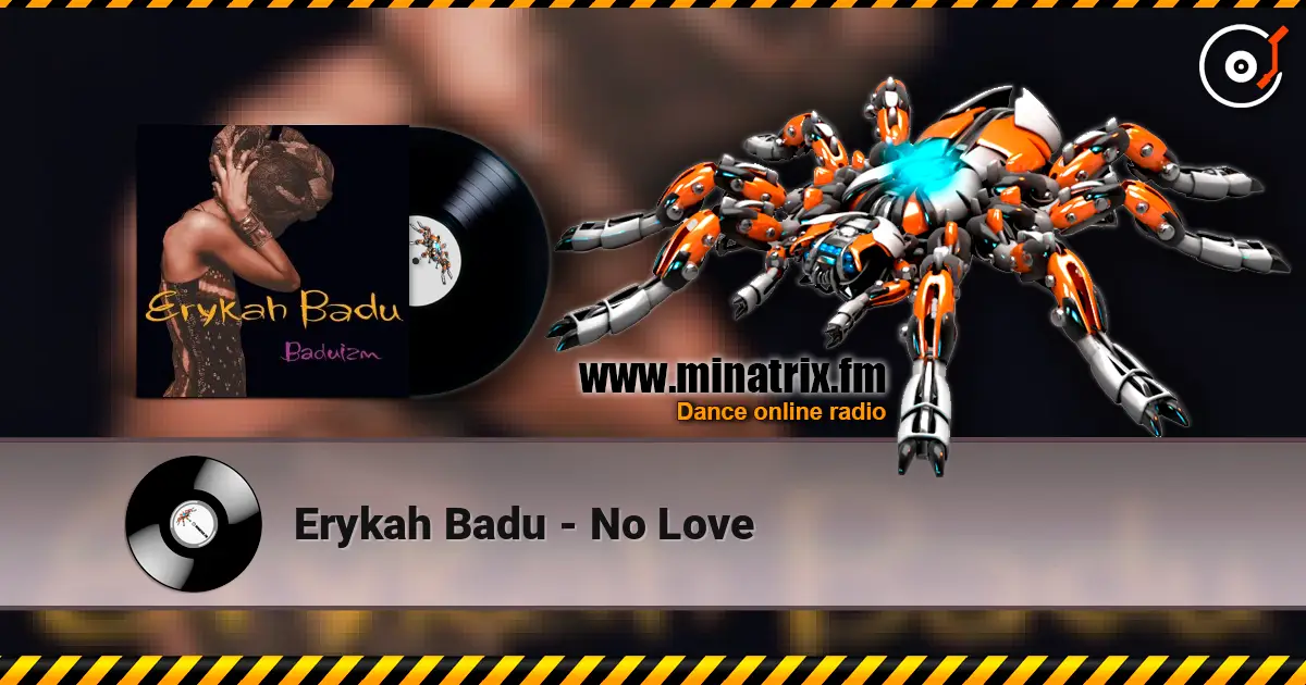 Erykah Badu - No Love жоғары сапада онлайн тыңдау | Minatrix.FM