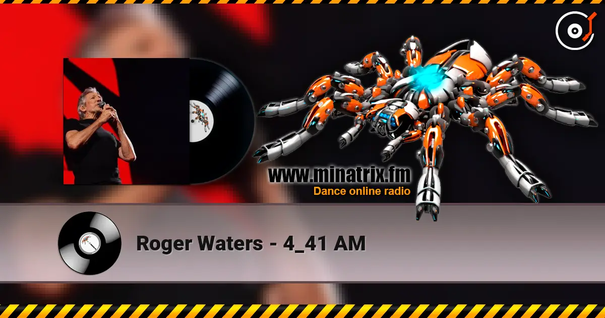 Roger Waters - 4_41 AM жоғары сапада онлайн тыңдау | Minatrix.FM