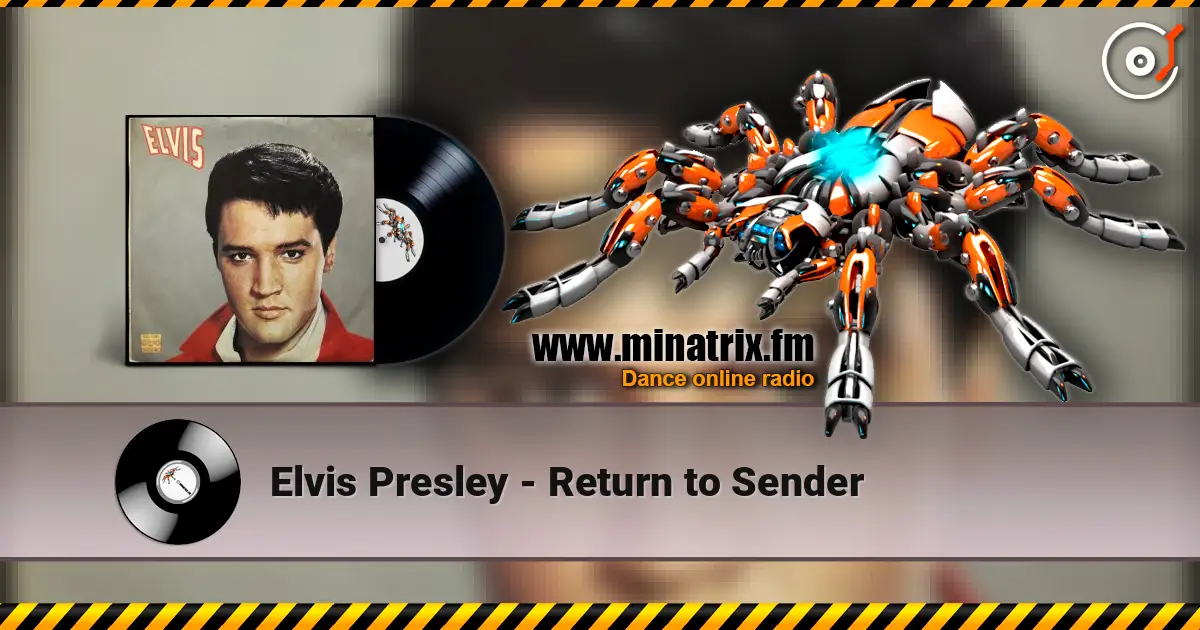 Elvis Presley - Return to Sender жоғары сапада онлайн тыңдау | Minatrix.FM