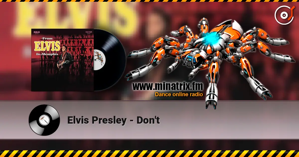 Elvis Presley - Don't жоғары сапада онлайн тыңдау | Minatrix.FM