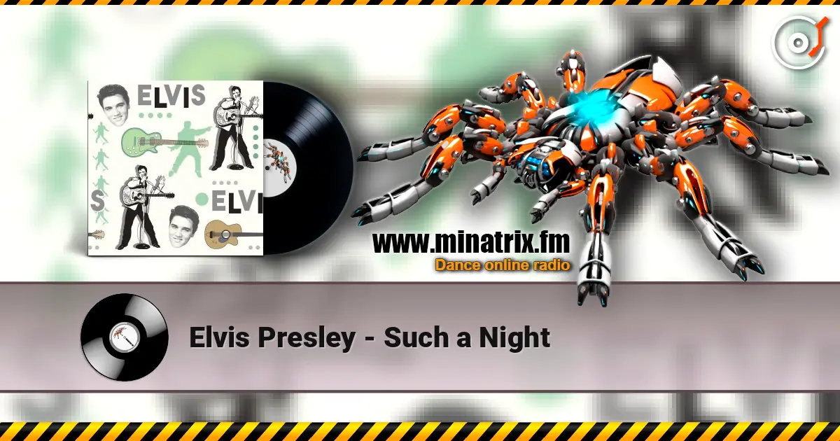 Elvis Presley - Such a Night жоғары сапада онлайн тыңдау | Minatrix.FM