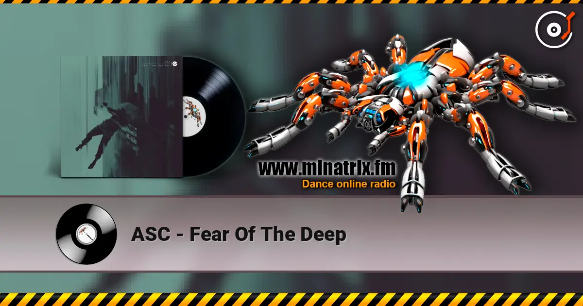 ASC - Fear Of The Deep жоғары сапада онлайн тыңдау | Minatrix.FM