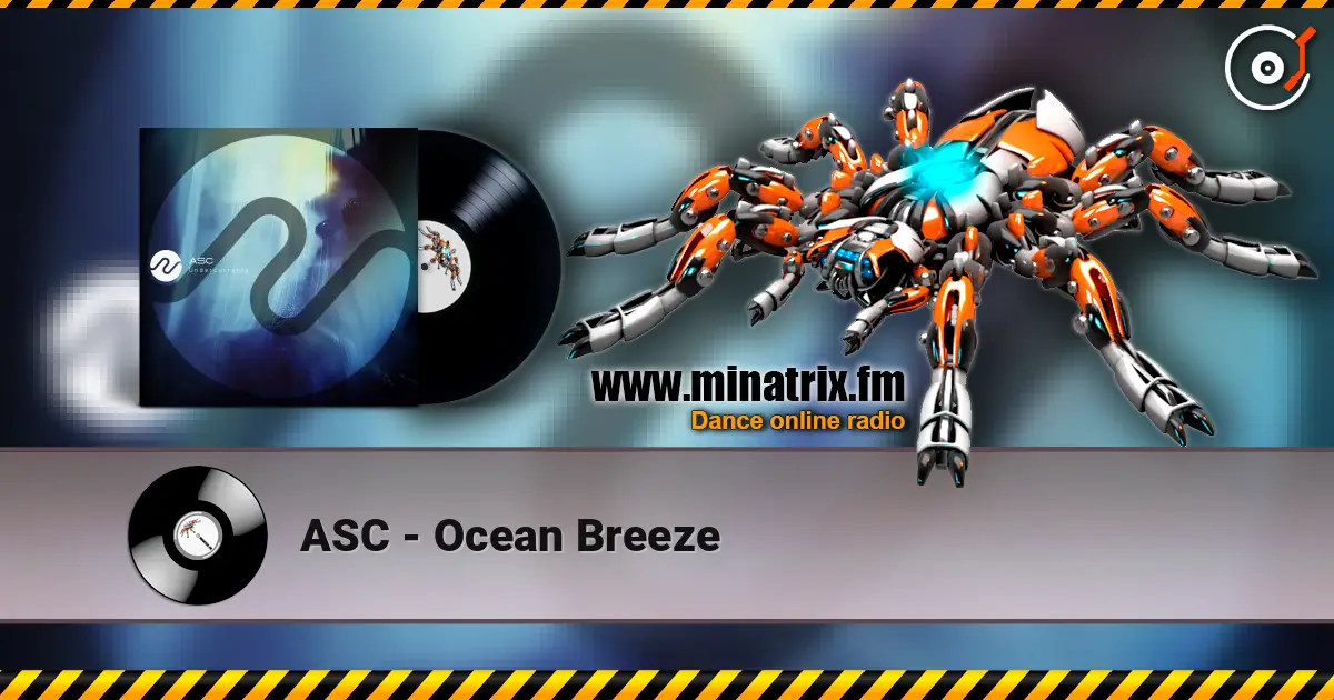 ASC - Ocean Breeze жоғары сапада онлайн тыңдау | Minatrix.FM