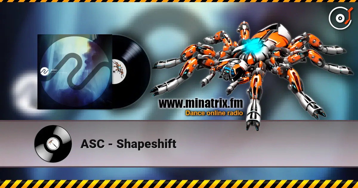 ASC - Shapeshift жоғары сапада онлайн тыңдау | Minatrix.FM