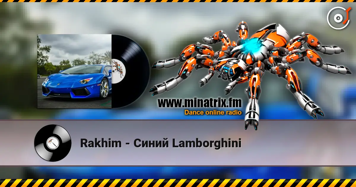Rakhim - Синий Lamborghini жоғары сапада онлайн тыңдау | Minatrix.FM