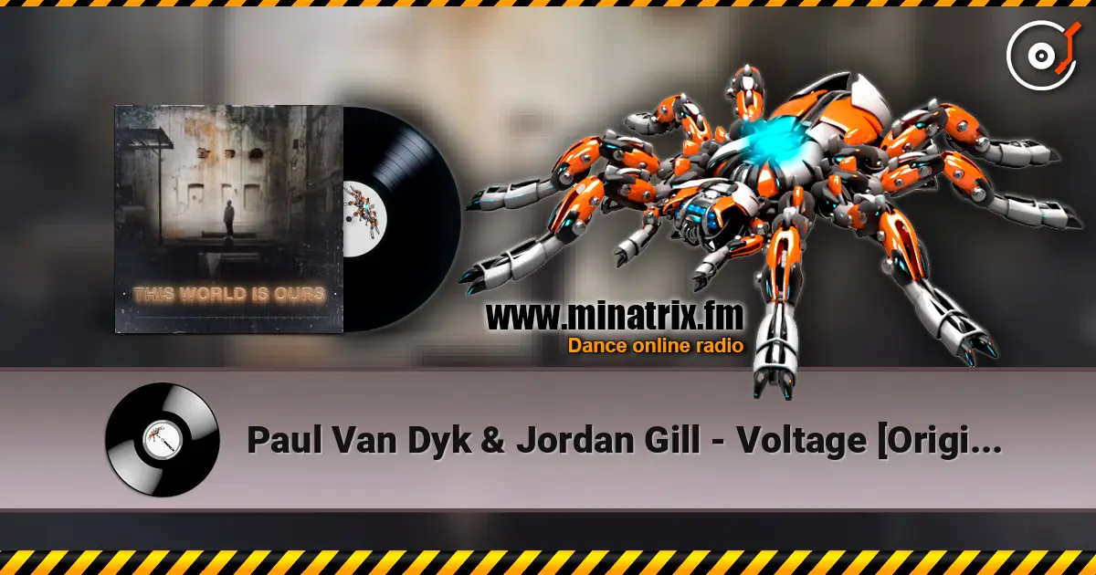 Paul Van Dyk & Jordan Gill - Voltage [Original Mix] жоғары сапада онлайн тыңдау | Minatrix.FM