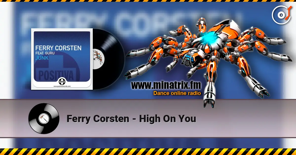 Ferry Corsten - High On You жоғары сапада онлайн тыңдау | Minatrix.FM