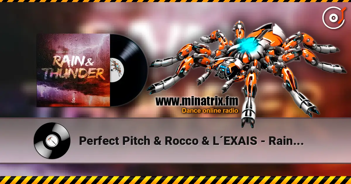 Perfect Pitch & Rocco & L´EXAIS - Rain & Thunder жоғары сапада онлайн тыңдау | Minatrix.FM