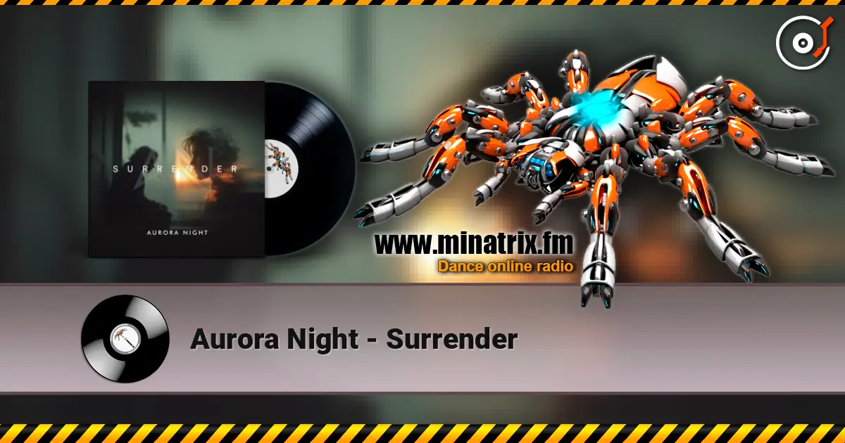Aurora Night - Surrender жоғары сапада онлайн тыңдау | Minatrix.FM