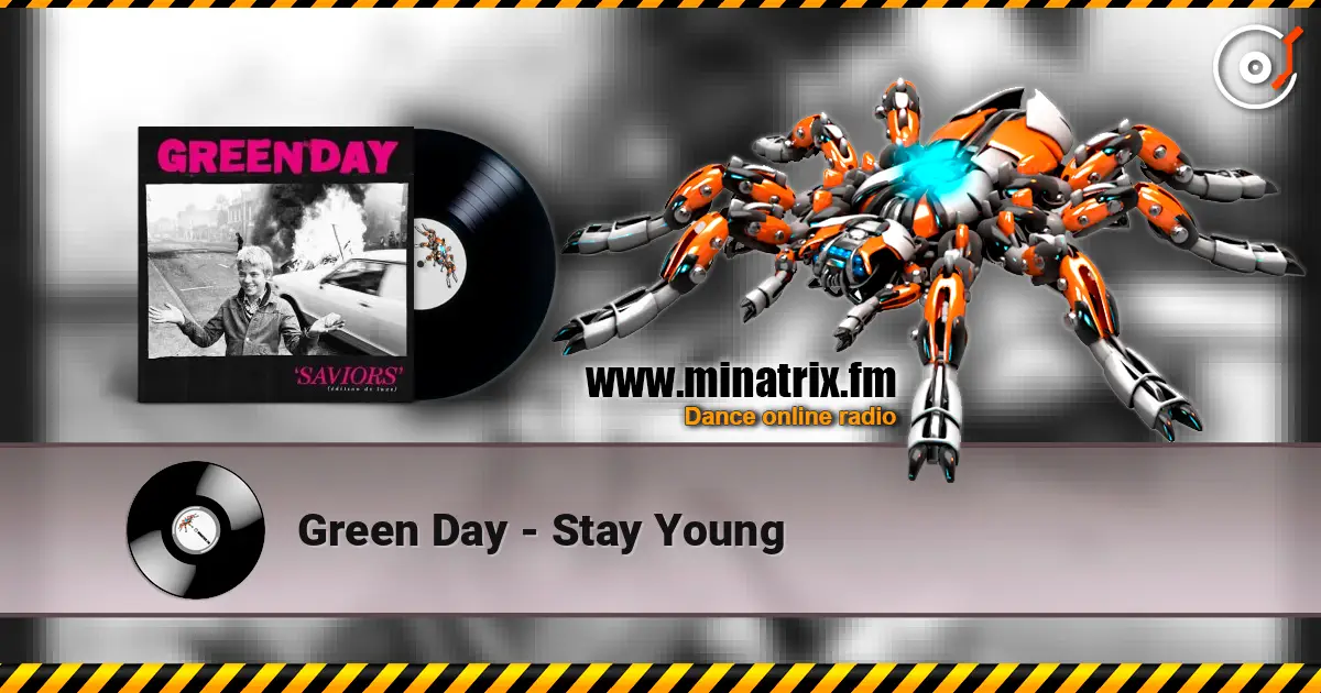 Green Day - Stay Young жоғары сапада онлайн тыңдау | Minatrix.FM