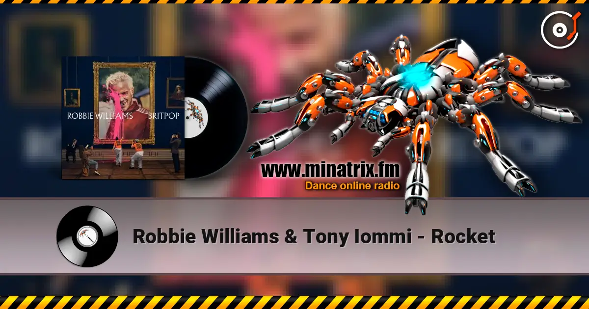 Robbie Williams & Tony Iommi - Rocket жоғары сапада онлайн тыңдау | Minatrix.FM