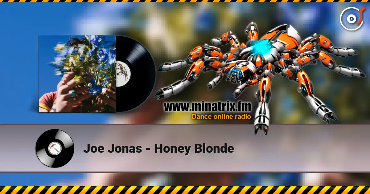 Joe Jonas - Honey Blonde жоғары сапада онлайн тыңдау | Minatrix.FM