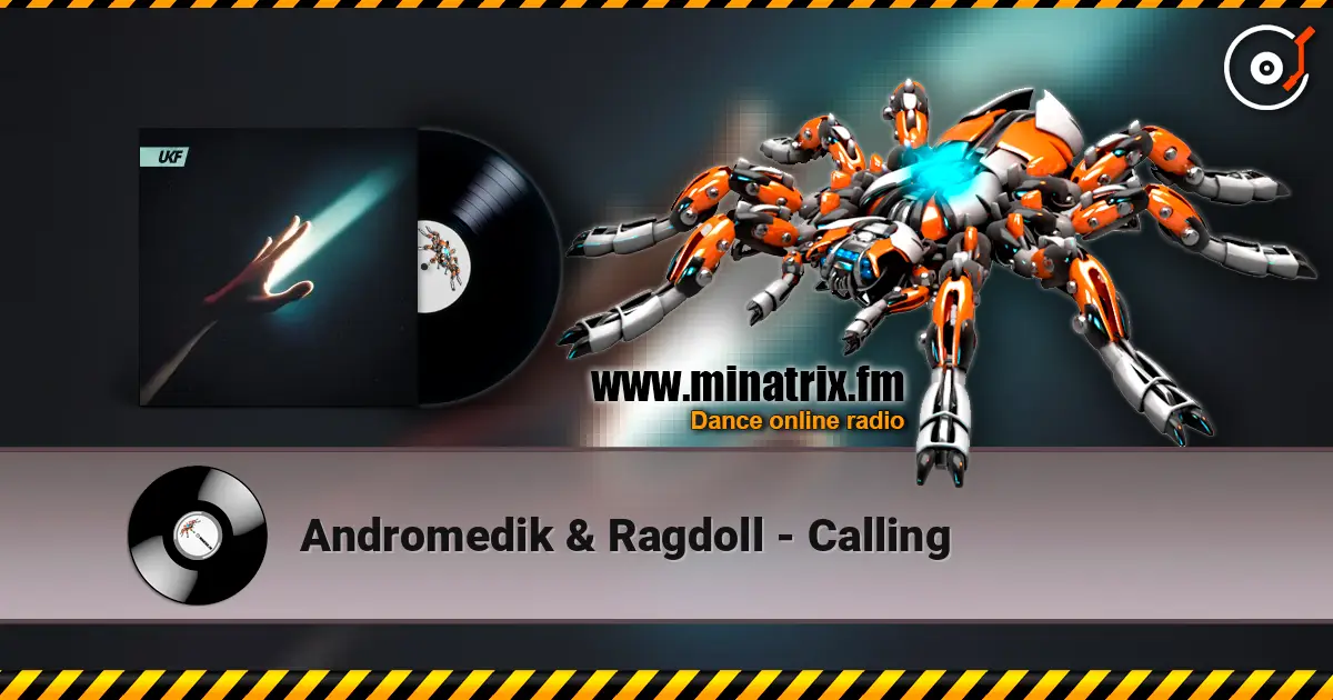 Andromedik & Ragdoll - Calling жоғары сапада онлайн тыңдау | Minatrix.FM