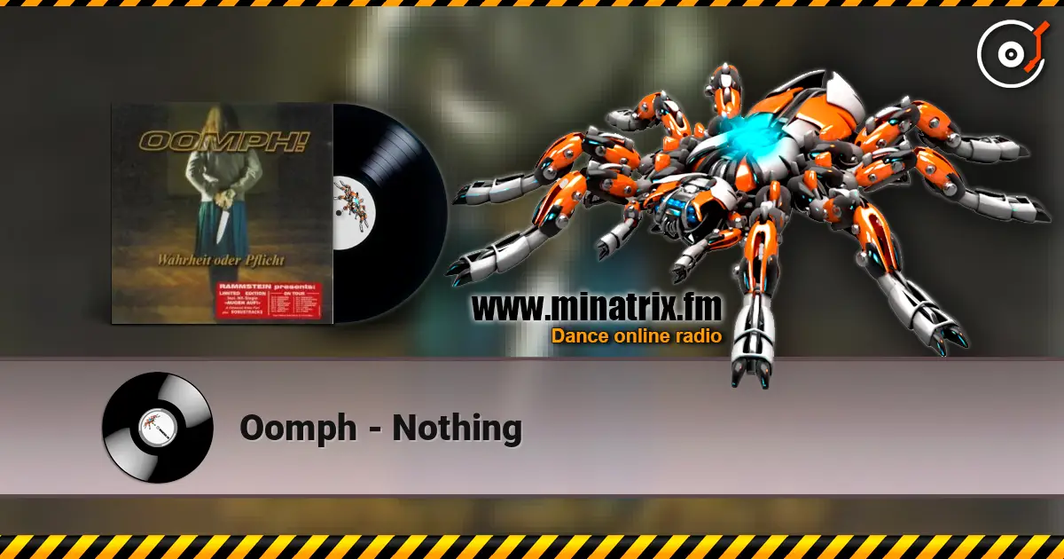 Oomph - Nothing жоғары сапада онлайн тыңдау | Minatrix.FM