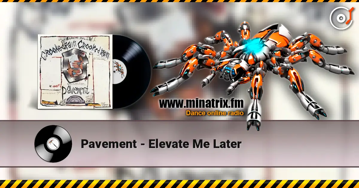 Pavement - Elevate Me Later жоғары сапада онлайн тыңдау | Minatrix.FM