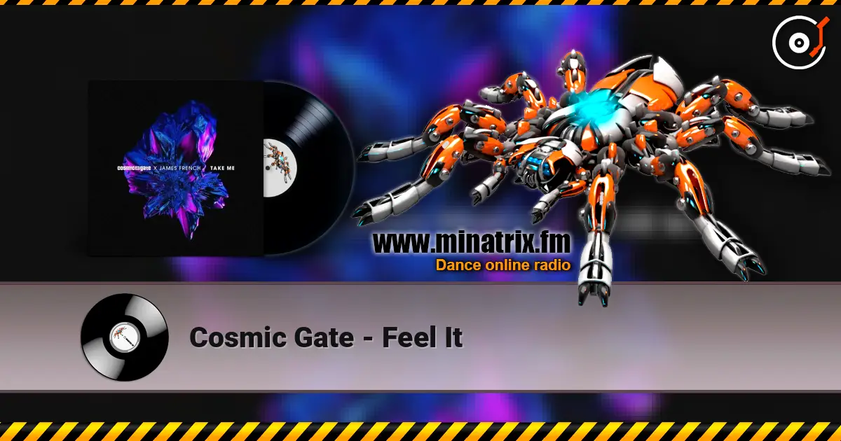Cosmic Gate - Feel It жоғары сапада онлайн тыңдау | Minatrix.FM