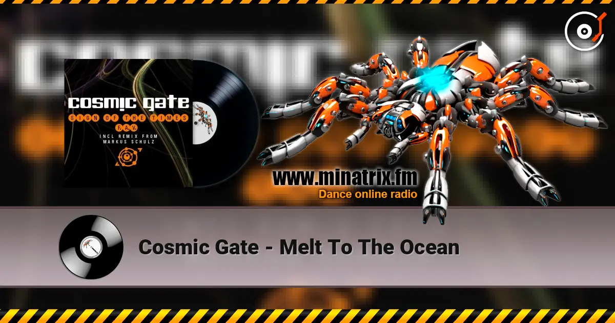 Cosmic Gate - Melt To The Ocean жоғары сапада онлайн тыңдау | Minatrix.FM