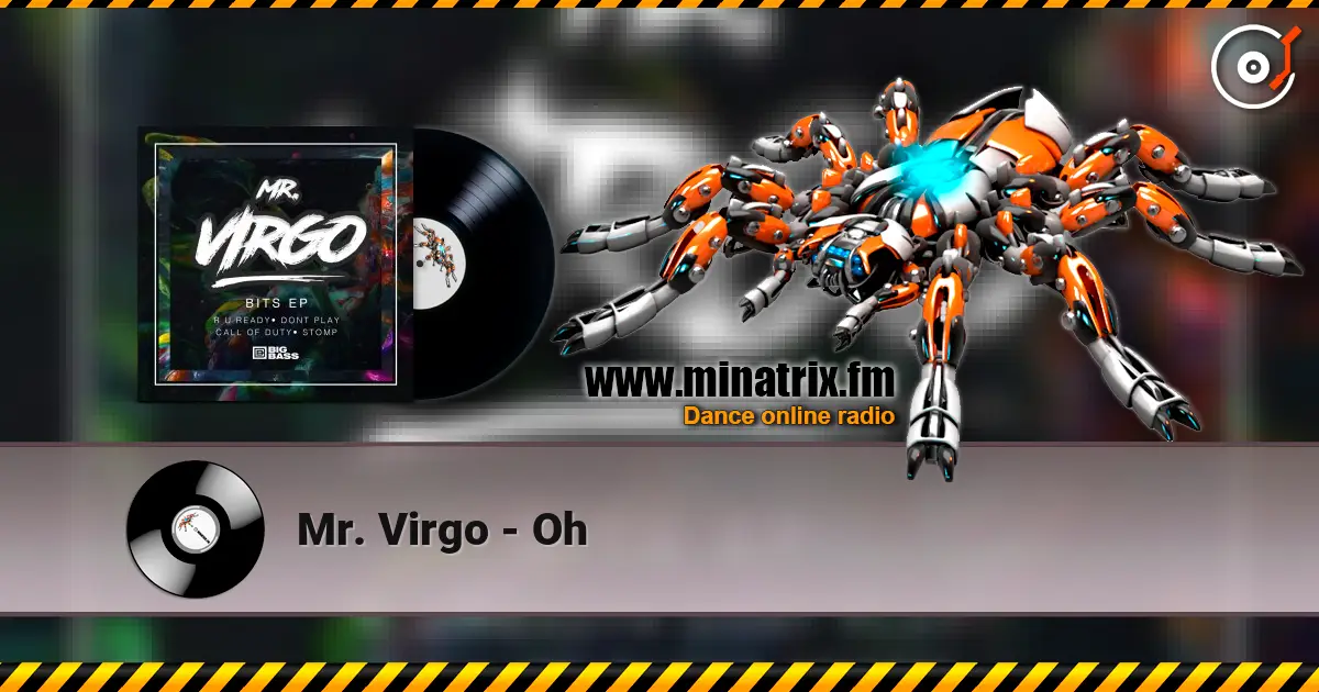 Mr. Virgo - Oh жоғары сапада онлайн тыңдау | Minatrix.FM