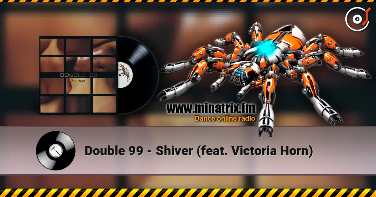 Double 99 - Shiver (feat. Victoria Horn) жоғары сапада онлайн тыңдау | Minatrix.FM