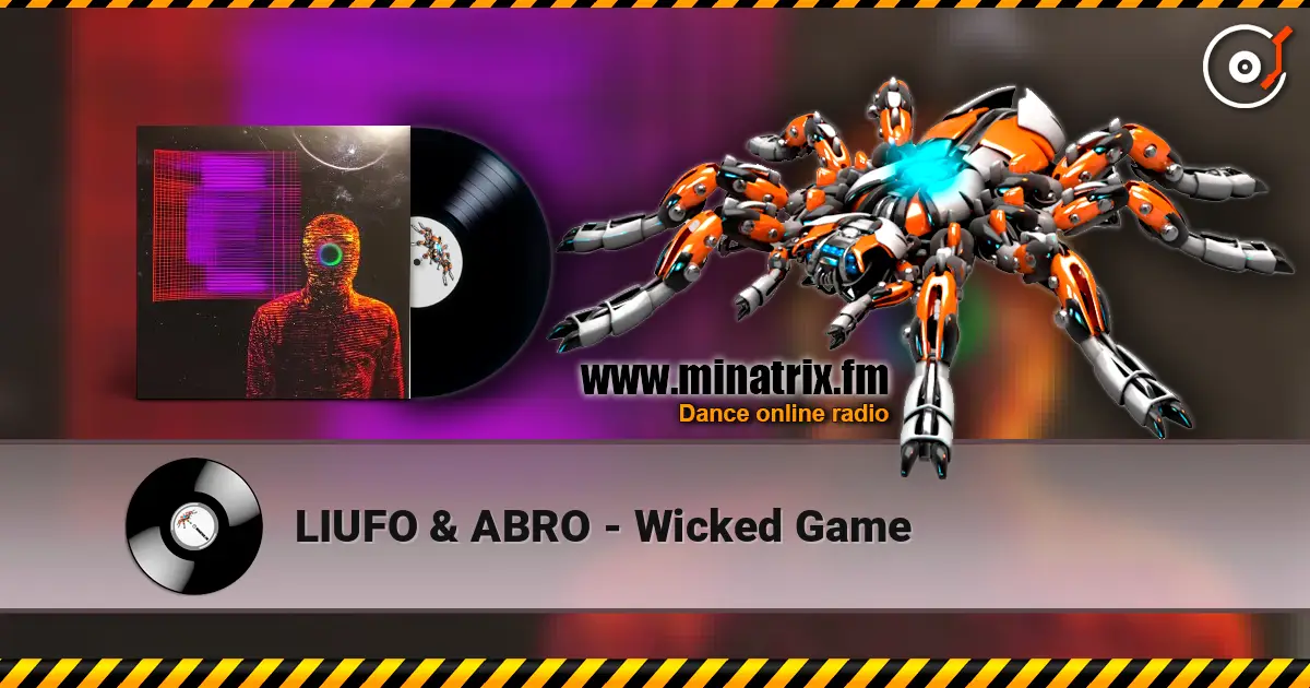 LIUFO & ABRO - Wicked Game жоғары сапада онлайн тыңдау | Minatrix.FM