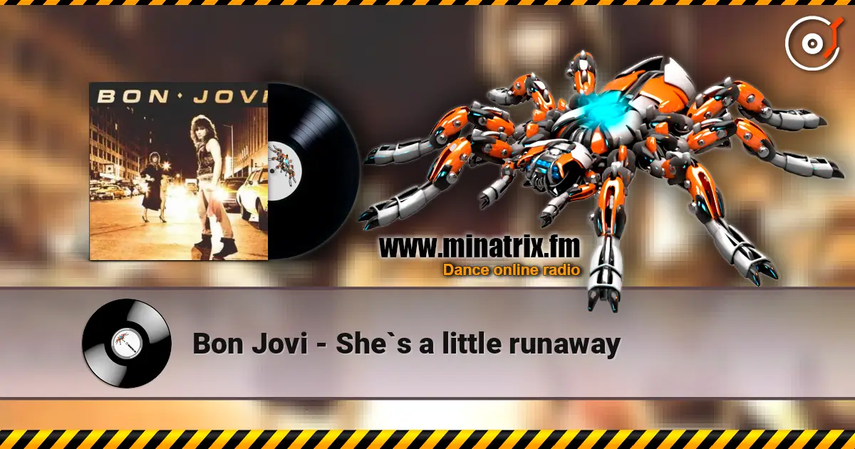Bon Jovi - She`s a little runaway жоғары сапада онлайн тыңдау | Minatrix.FM