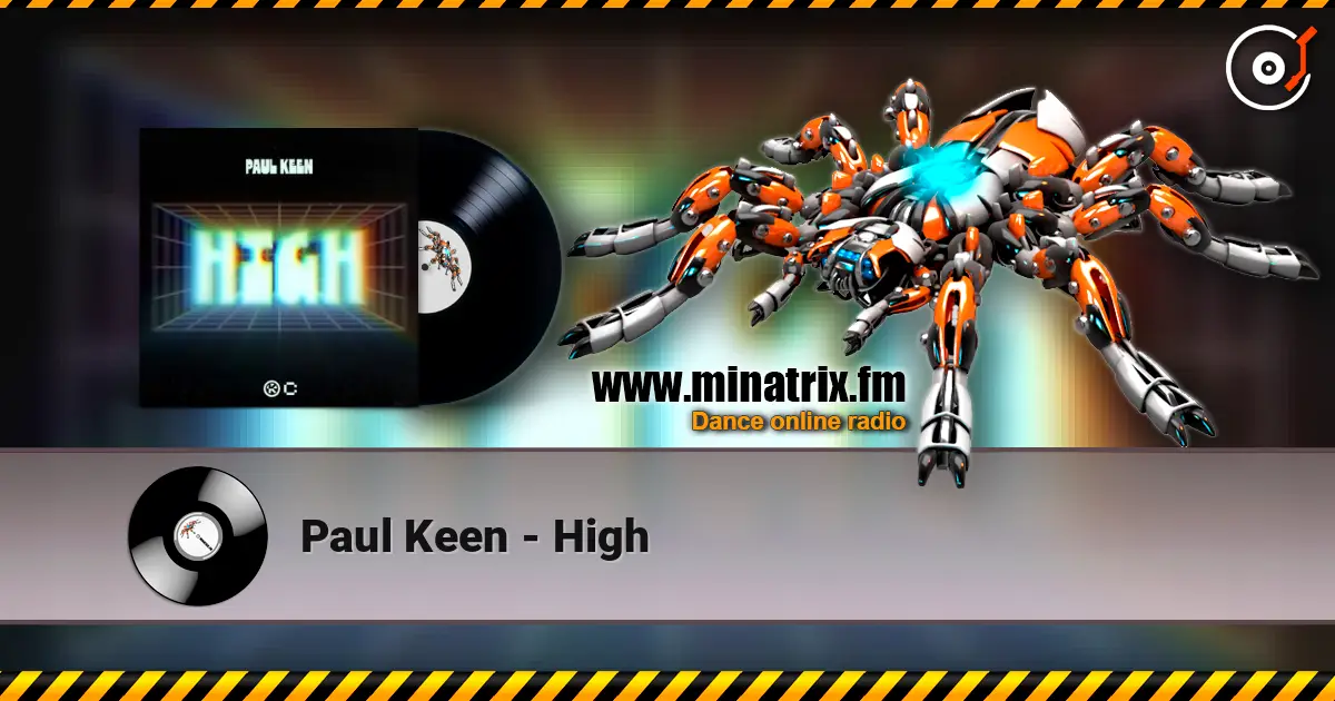 Paul Keen - High жоғары сапада онлайн тыңдау | Minatrix.FM