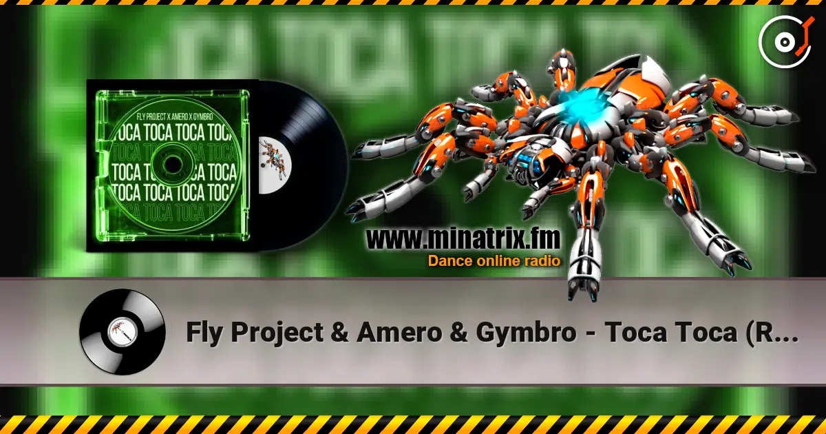 Fly Project & Amero & Gymbro - Toca Toca (Remix) жоғары сапада онлайн тыңдау | Minatrix.FM