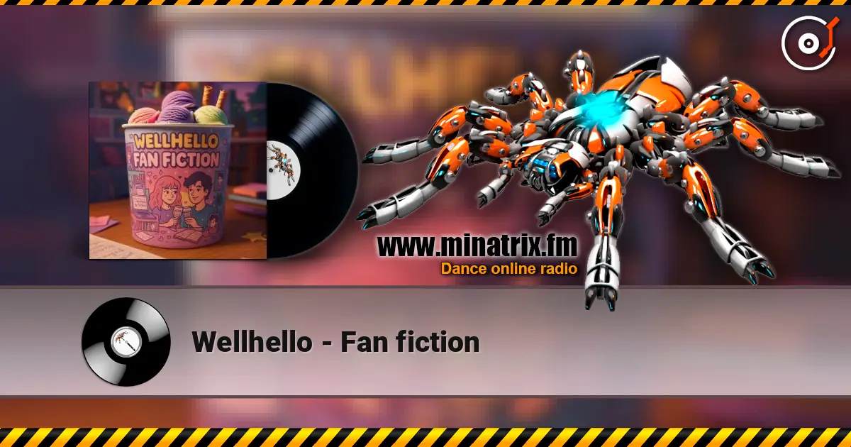 Wellhello - Fan fiction жоғары сапада онлайн тыңдау | Minatrix.FM