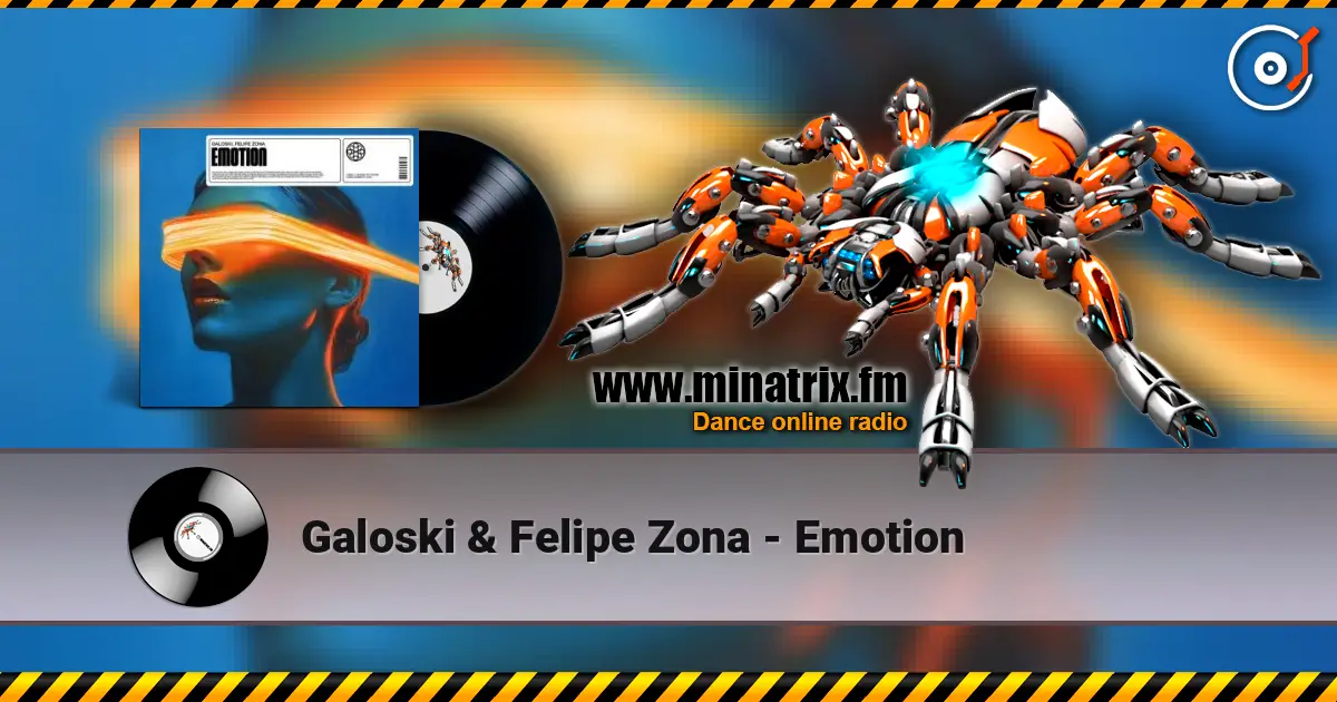 Galoski & Felipe Zona - Emotion жоғары сапада онлайн тыңдау | Minatrix.FM