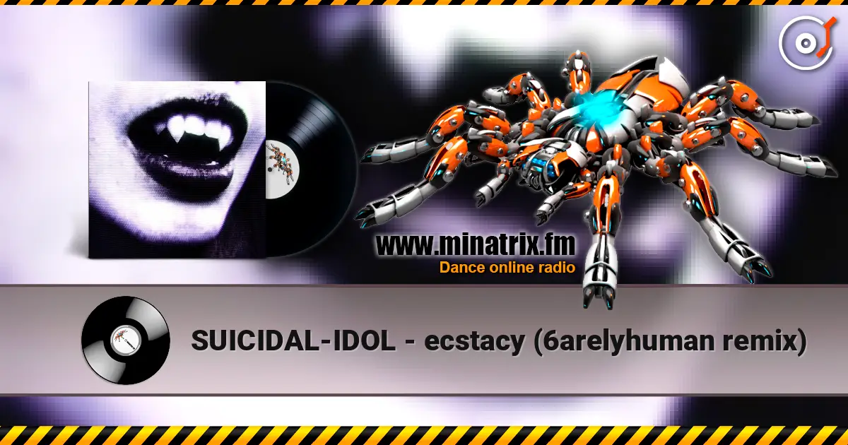 SUICIDAL-IDOL - ecstacy (6arelyhuman remix) жоғары сапада онлайн тыңдау | Minatrix.FM