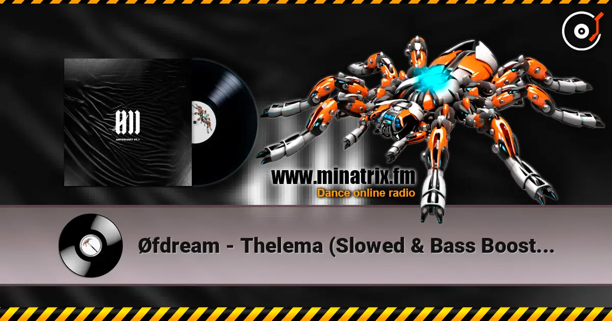 Øfdream - Thelema (Slowed & Bass Boosted) жоғары сапада онлайн тыңдау | Minatrix.FM