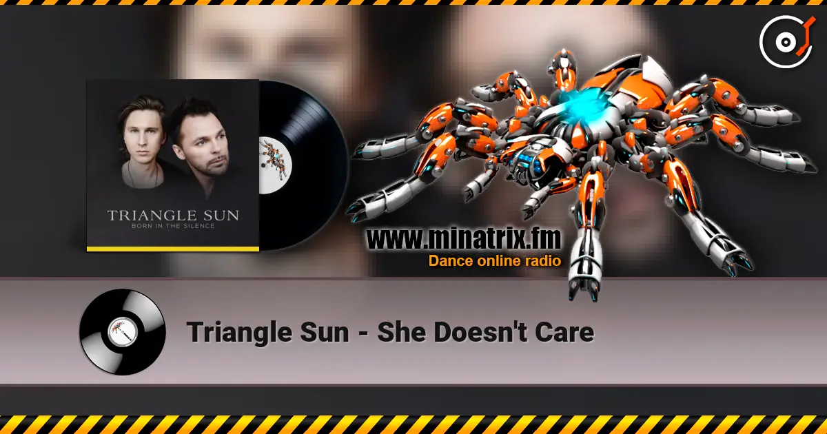 Triangle Sun - She Doesn't Care жоғары сапада онлайн тыңдау | Minatrix.FM