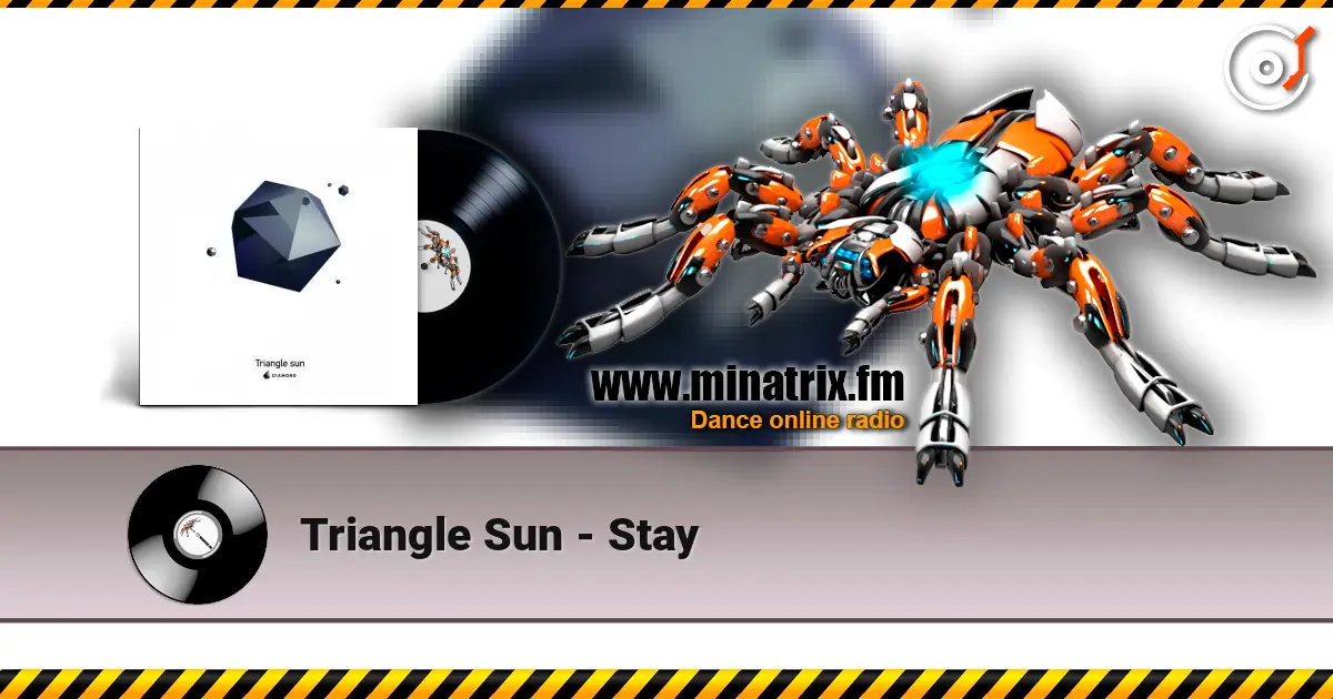 Triangle Sun - Stay жоғары сапада онлайн тыңдау | Minatrix.FM