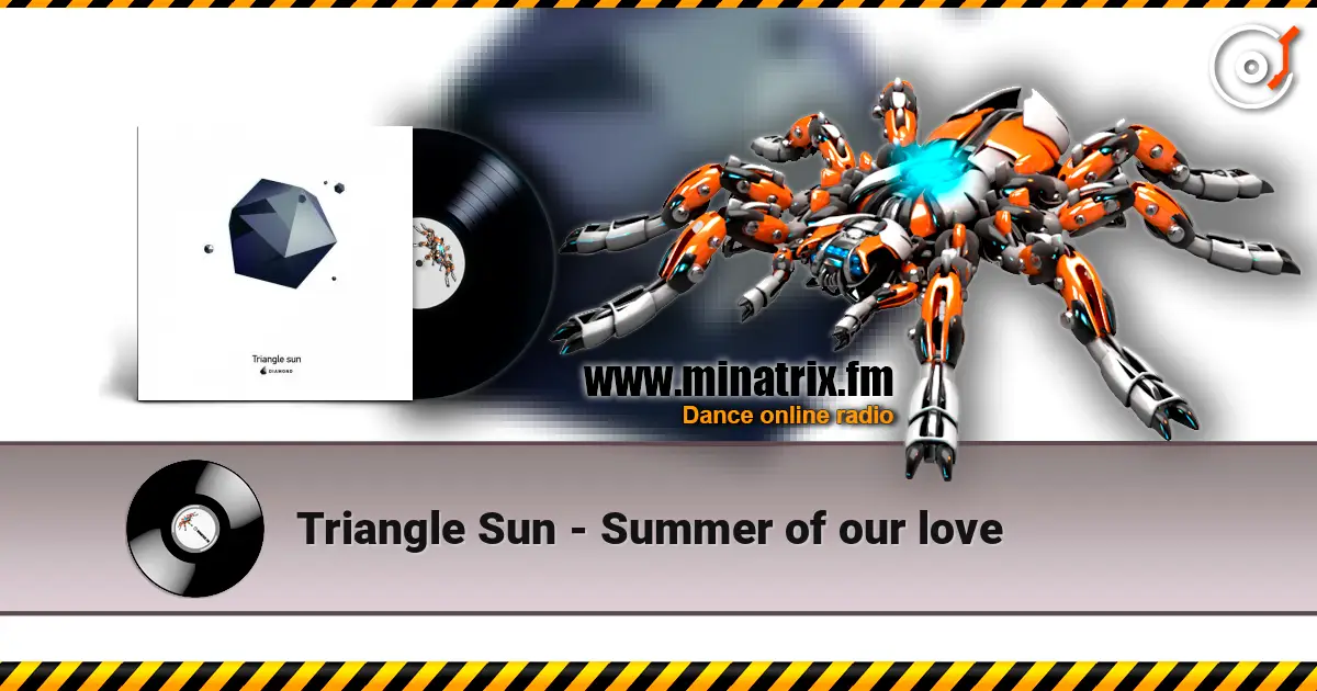 Triangle Sun - Summer of our love жоғары сапада онлайн тыңдау | Minatrix.FM