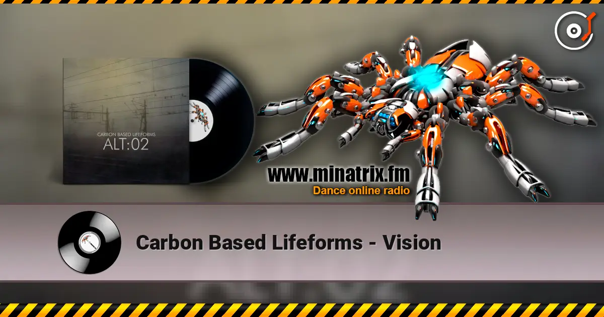 Carbon Based Lifeforms - Vision жоғары сапада онлайн тыңдау | Minatrix.FM