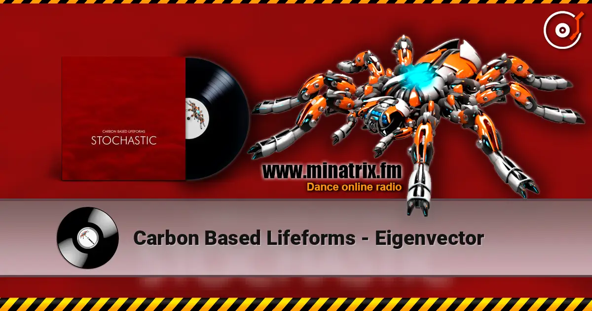 Carbon Based Lifeforms - Eigenvector жоғары сапада онлайн тыңдау | Minatrix.FM