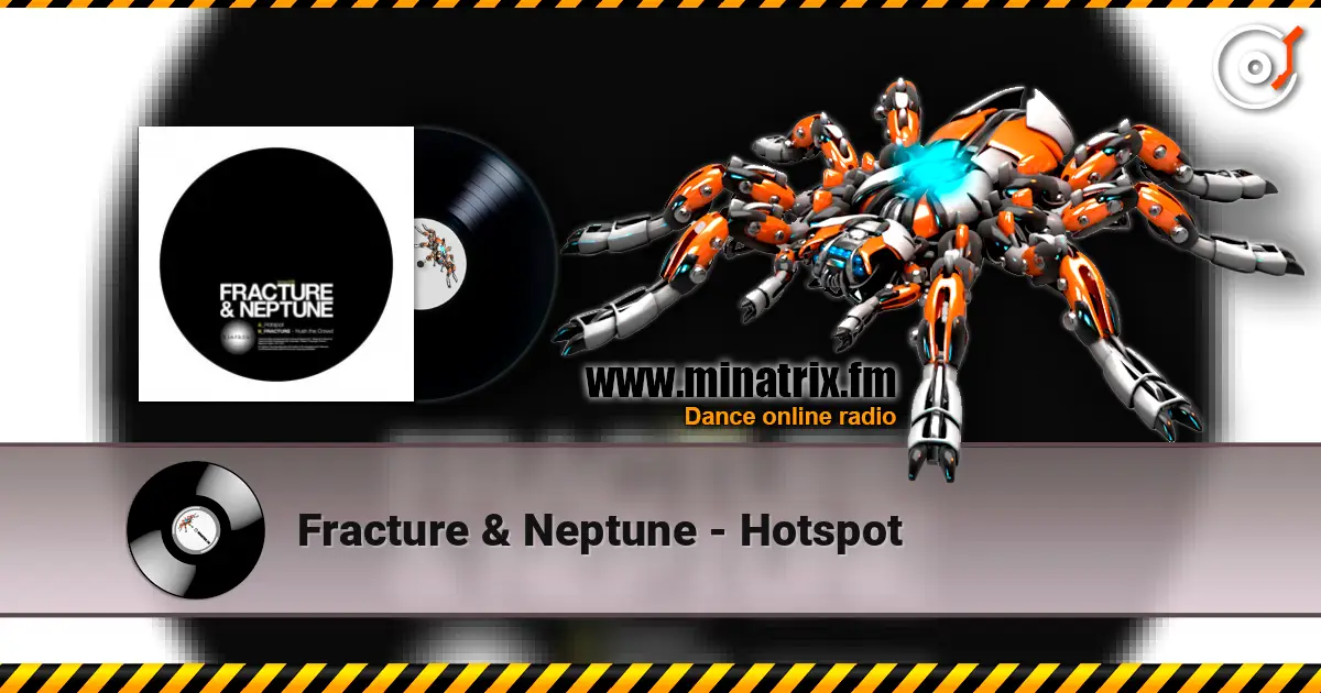 Fracture & Neptune - Hotspot жоғары сапада онлайн тыңдау | Minatrix.FM