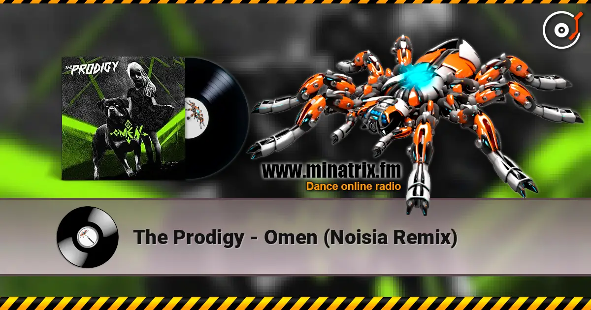 The Prodigy - Omen (Noisia Remix) жоғары сапада онлайн тыңдау | Minatrix.FM