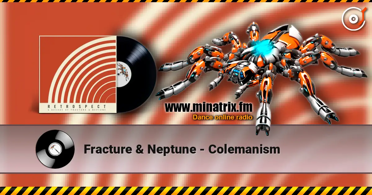 Fracture & Neptune - Colemanism жоғары сапада онлайн тыңдау | Minatrix.FM