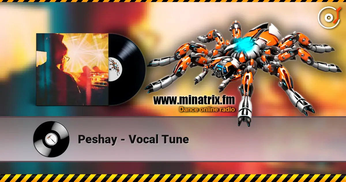 Peshay - Vocal Tune жоғары сапада онлайн тыңдау | Minatrix.FM