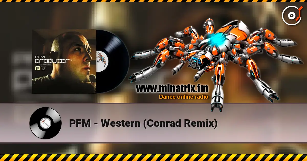 PFM - Western (Conrad Remix) жоғары сапада онлайн тыңдау | Minatrix.FM