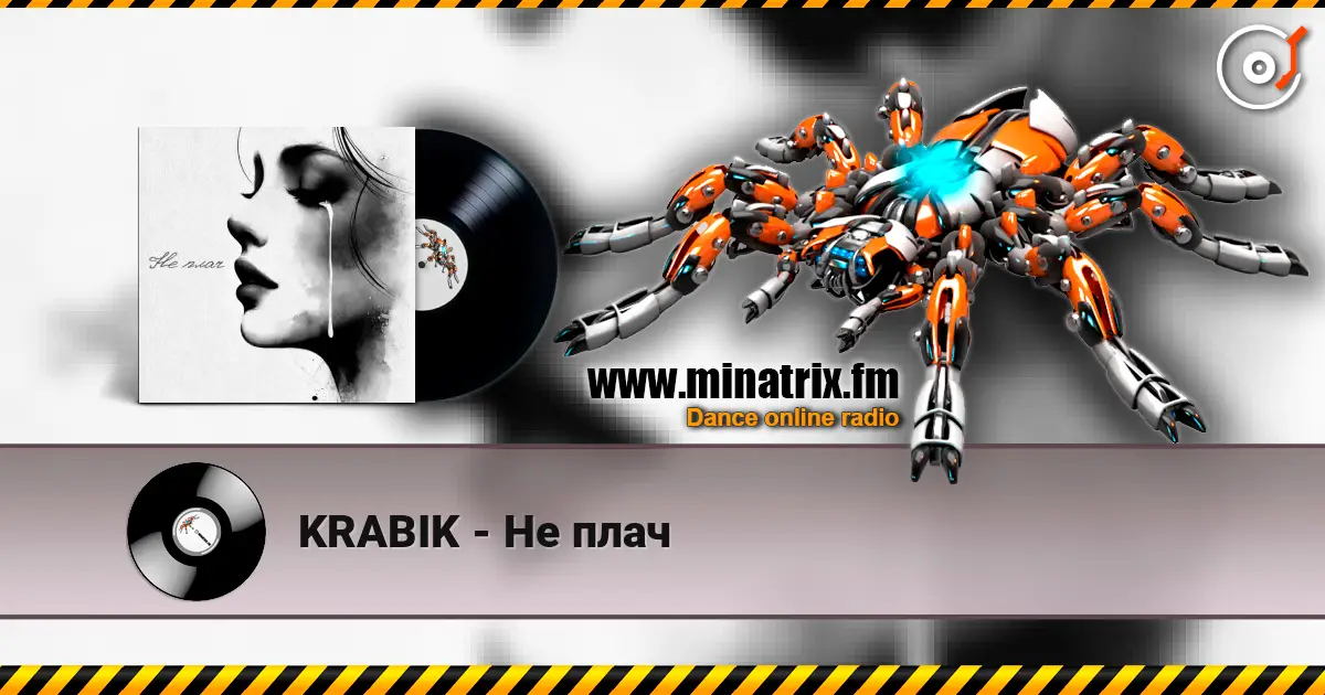 KRABIK - Не плач жоғары сапада онлайн тыңдау | Minatrix.FM