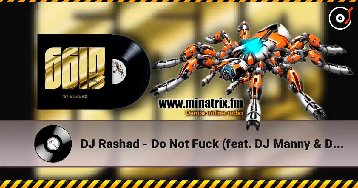 DJ Rashad - Do Not Fuck (feat. DJ Manny & DJ Spinn and Taso) жоғары сапада онлайн тыңдау | Minatrix.FM